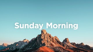 Sunday Morning ☕ Chill Vibes to Start Your Day | Relaxing Mix