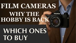 Film Cameras | The Gentleman’s Hobby Making a Comeback