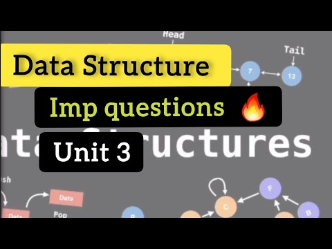 Data Structure imp questions || bca 1st year unit 3