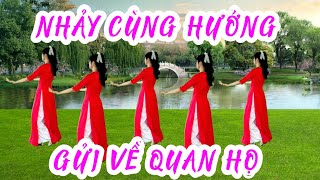 NHẢY CÙNG HƯỚNG | GỬI VỀ QUAN HỌ | ĐẸP NHẤT DỄ TẬP CLB ĐẠI HẠNH