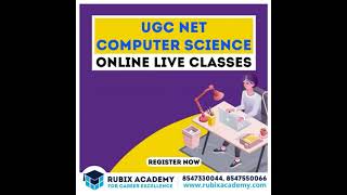 UGC-NET COMPUTER SCIENCE BATCHES @ RUBIX ACADEMY FOR CAREER EXCELLENCE