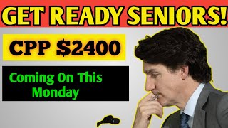 Good News! CPP Increased $2400 Extra into Your Bank Accounts | On This Friday | From CRA