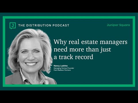 Why RE Managers Need More Than a Track Record - Nancy Lashine - Founder - Park Madison Partners