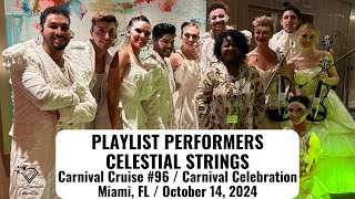 PLAYLIST PERFORMERS | CELESTIAL STRINGS | Carnival Celebration, October 14, 2024