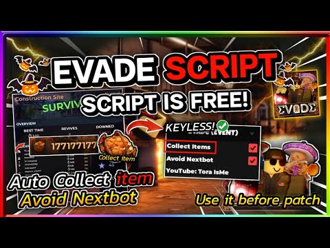 EVADE SCRIPT!🎃 - AUTO COLLECT ITEM , AUTO AVOID NEXTBOT SUPER OP! [KEYLESS]🍬