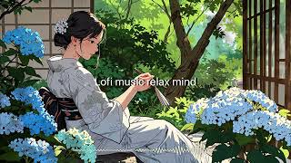 【Lofi relax music】summer Lofi/smooth mind music