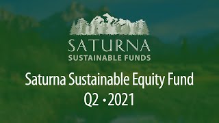 Saturna Sustainable Equity Fund Q2 2021 Quicktake