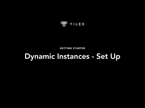 Getting Started with Tiled: Dynamic Instances Set Up