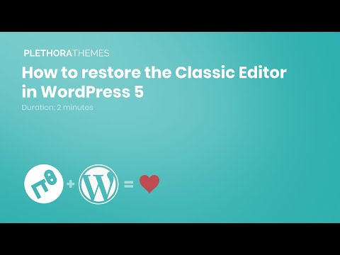 How to restore the Classic WordPress Editor in WP 5.0