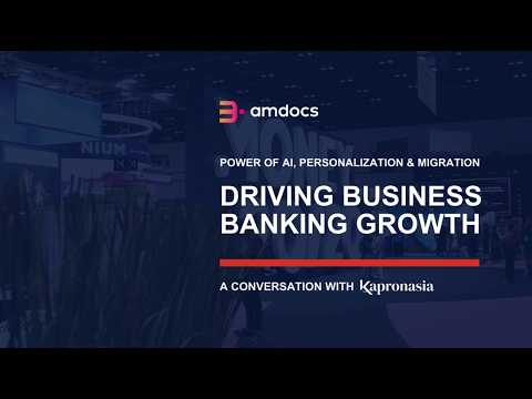 Amdocs on driving business banking growth through AI, personalization and migration