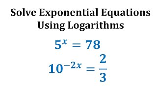 Ex 1:  Solve Exponential Equations Using Logarithms