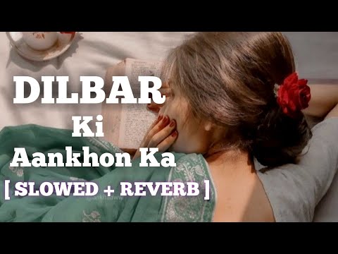 𝗧𝗵𝗮𝗺𝗮 - 𝗗𝗶𝗹𝗯𝗮𝗿 𝗞𝗶 𝗔𝗮𝗻𝗸𝗵𝗼𝗻 𝗞𝗮 (𝗦𝗹𝗼𝘄𝗲𝗱 + 𝗥𝗲𝘃𝗲𝗿𝗯) || 𝗥𝗮𝘀𝗵𝗺𝗲𝗲𝘁 𝗞𝗮𝘂𝗿, 𝗝𝗶𝗴𝗮𝗿 𝗦𝗮𝗿𝗮𝗶𝘆𝗮 || 𝗟𝗼𝗳𝗶 𝗩𝗶𝗯𝗲𝘀