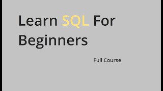 Learn SQL For Beginners - Full Course