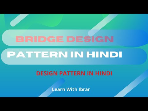 Lecture  04 Bridge Design Pattern in Hindi with Real Life Example in 2020