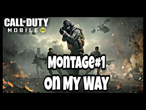 Call Of Duty Montage#1 ~ On My Way
