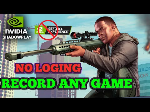 How to Record Games with NVIDIA ShadowPlay WITHOUT Logging into GeForce Experience! 🔥🎮