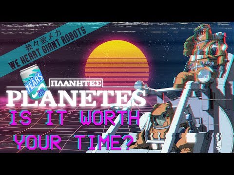 PLANETES - Is It Worth Your Time?