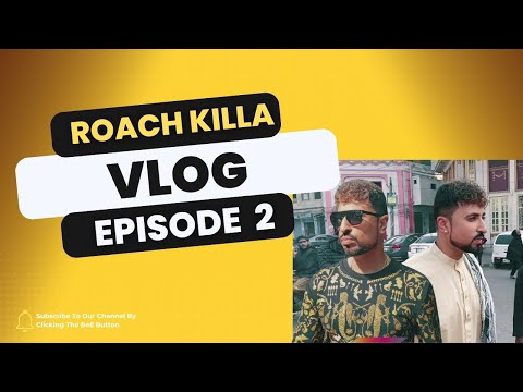 Roach Killa in Pakistan - RK VLOG  Episode 2
