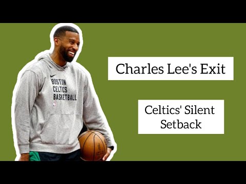 Charles Lee’s Departure and Porzingis' Injury Impacting Celtics' 2024-25 Season