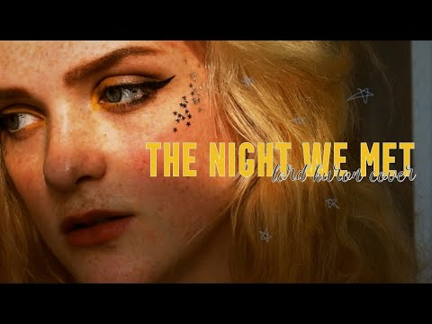 THE NIGHT WE MET - LORD HURON COVER || ANYA