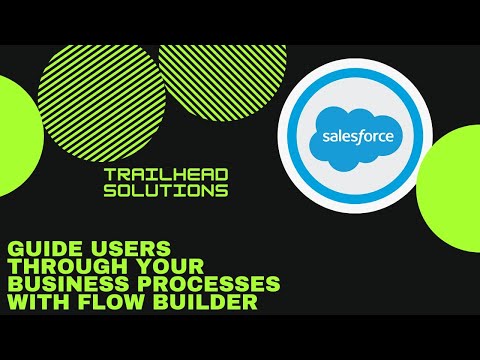 Guide Users Through Your Business Processes with Flow Builder || TrailHead Challenge Solution
