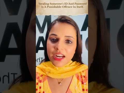 Stealing someone's Id & password is a punishable offence .