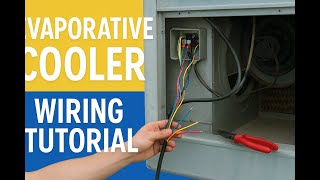 How to Wire an Evaporative Cooler | Complete DIY Electrical Guide