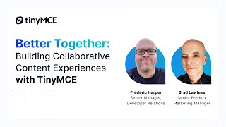 Building Collaborative Content Experiences with TinyMCE