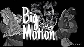 2TIM3Z - Big Motion #bigmotion #trendingmusic