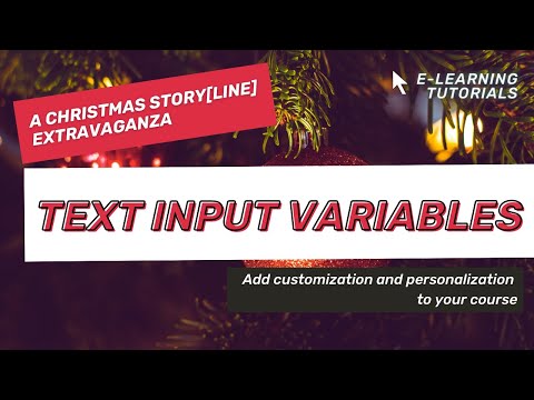 Using Text Input Variables // A Christmas Storyline Extravaganza!