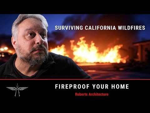 Fireproof Your Home: Surviving California Wildfires
