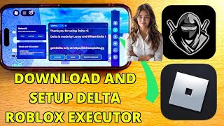 How to get Delta Executor (Roblox Mobile Executor) iOS & Android