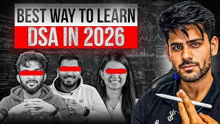 If You Start DSA and Can't Move Past Arrays, Watch This! | Best Way To Learn DSA in 2026