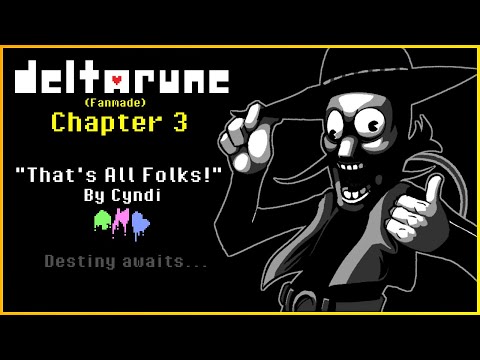 Deltarune Fanmade Chapter 3 - That's All Folks!