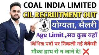 📢 Coal India Limited New Recruitment | CIL New Vacancy Out! 🔥 CIL Recruitment 2026 | Age Limit, S...