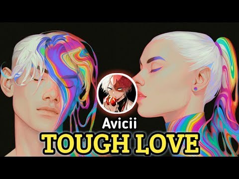 Nightcore - Tough love (Avicii ft. Agnes, Vargas & Lagola)-( Lyrics)