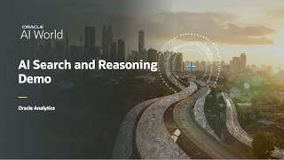 AI Search and Reasoning Analytics Vision with Oracle Analytics (AI World 2025 Keynote Demo)