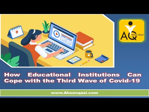 How Educational Institutions Can Cope with the Third Wave of Covid-19 | Ahsen Qazi