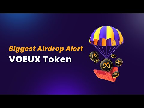 🚀 Don't Miss Out! 🌟 Biggest Airdrop Alert: VOEUX Token - Exciting Rewards Await! 🎁 #airdrop