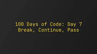 Day 7 - 100 Days of Code