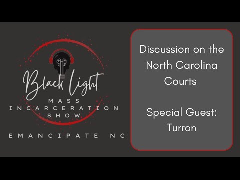 Discussion on the North Carolina Courts. Special Guest: Turron