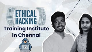 Top 10 Ethical Hacking Training Institute in Chennai 2025