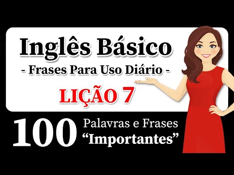 Frases em Inglês Que Todos Devem Saber! 100 Palavras e Frases Essenciais em Inglês!