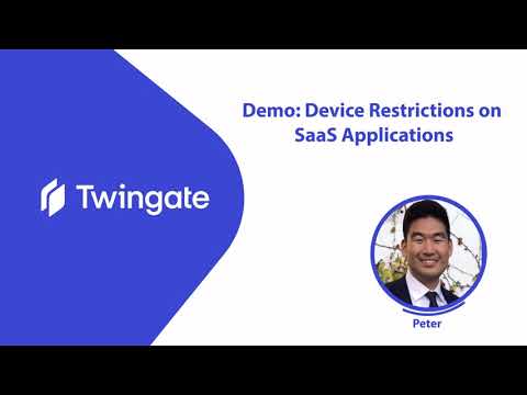 Twingate Demo: Device Restrictions on SaaS Applications