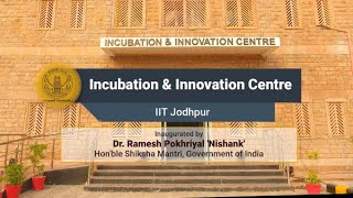 IIT Jodhpur's Incubation & Innovation Centre