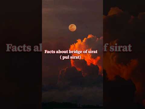Facts about bridge of siraat🍁🕋