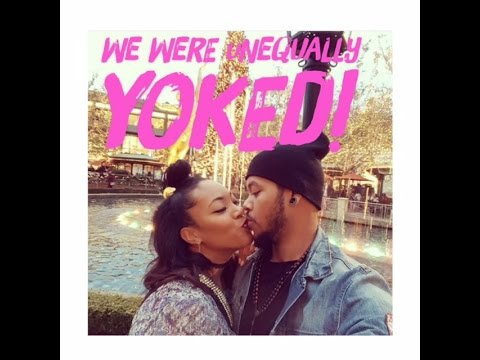 We're unequally yoked! Our testimony