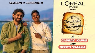 S9E8 | Deepti Sharma | Breakfast with Champions ft. Gaurav Kapur