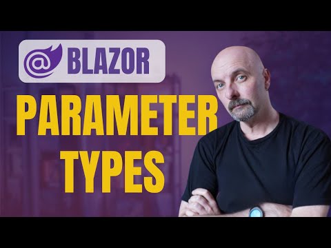 5 Blazor Parameters Types You Need to Know