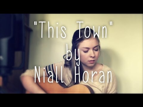 "This Town" by Niall Horan (Cover by Kaitlyn Martin)